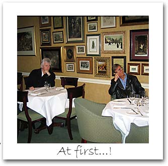 Bruce and Hank: separate tables!